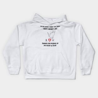 Cat You're Doing A Great Job Daddy Happy Father's Day Kids Hoodie